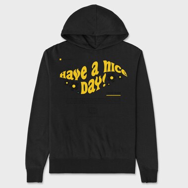 Have A Nice Day 1, Unisex Men's Hoodie