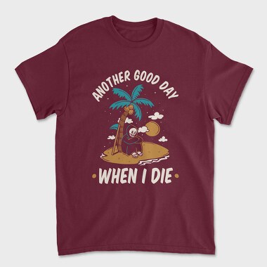 Another Good Day, Unisex Men's T-Shirt