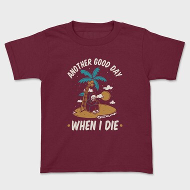 Another Good Day, Kids' T-Shirt
