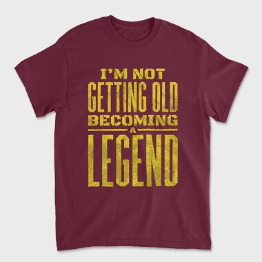 Унисекс Мъжка Тениска, Becoming a Legend