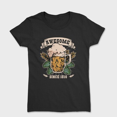 Beer Awesome Since, Women's T-Shirt