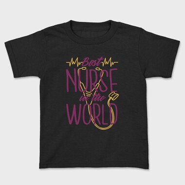 Best Nurse in the World, Kids' T-Shirt