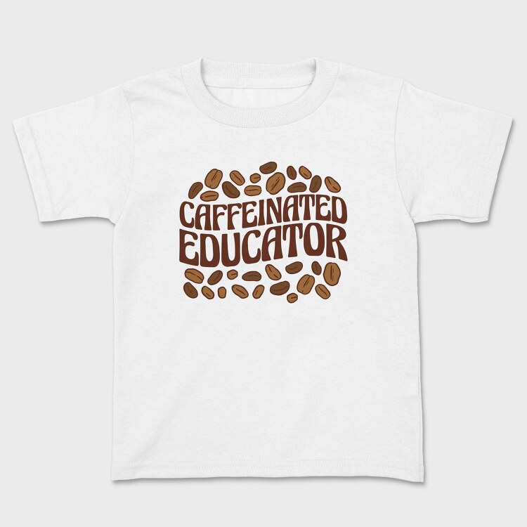Caffeinated Educator, Kids' T-Shirt
