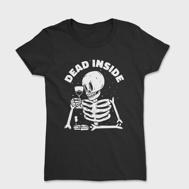 Dead Inside Skeleton Wine, Women's T-Shirt