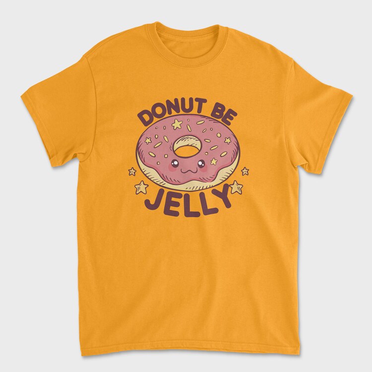 Donut Be Jelly, Унисекс Мъжка Тениска