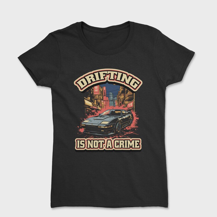 Drifting Is Not a Crime 2, Дамска Тениска