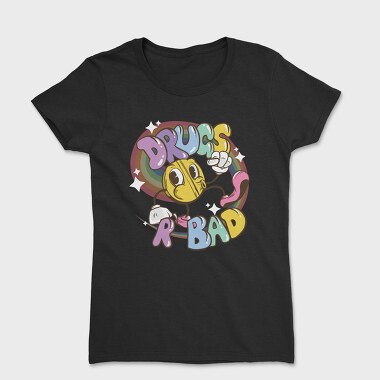 Women's T-Shirt, Drugs R Bad Colorful