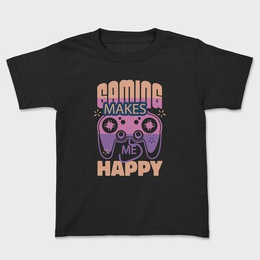 Gaming Makes Me Happy, Kids' T-Shirt