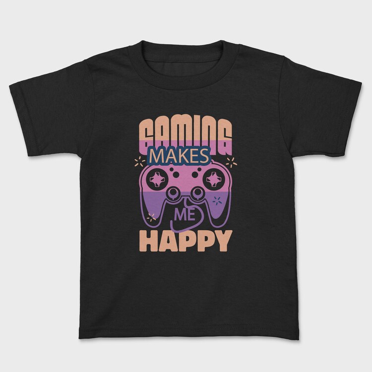 Gaming Makes Me Happy, Kids' T-Shirt