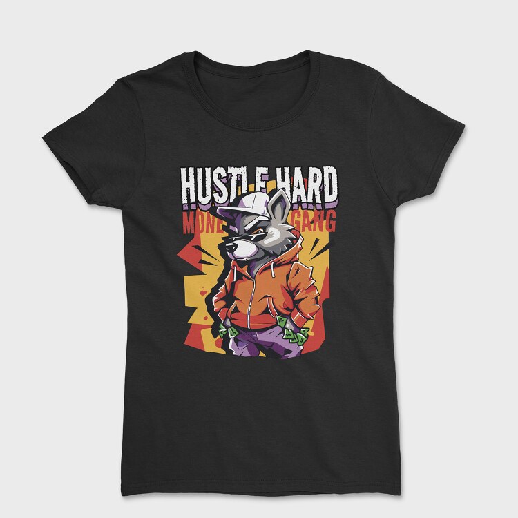 Hustle Hard, Women's T-Shirt