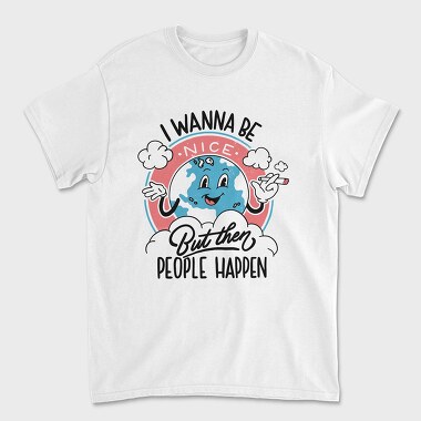 I Wanna Be Nice, Unisex Men's T-Shirt