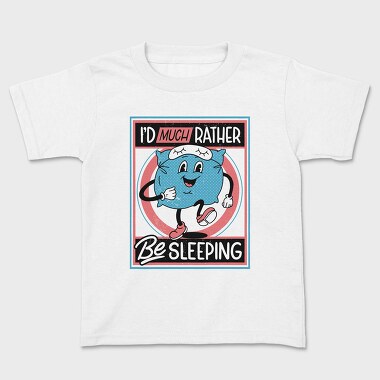 Id Much Rather Be Sleeping, Kids' T-Shirt