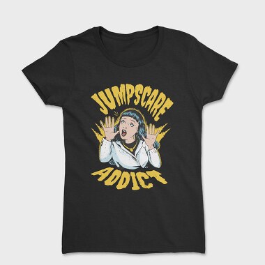 Jumpscare Addict, Women's T-Shirt
