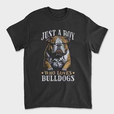 Унисекс Мъжка Тениска, Just a Boy Who Loves Bulldog
