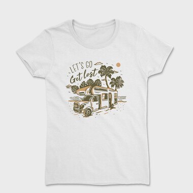 Lets Go Get Lost, Women's T-Shirt