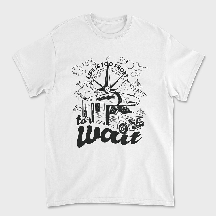 Life Is Too Short to Wait, Унисекс Мъжка Тениска