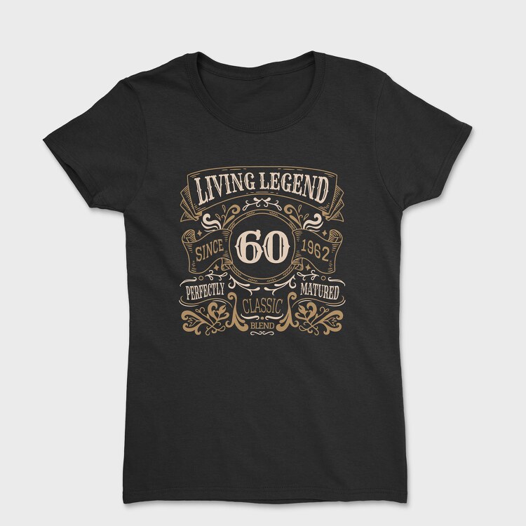 Living Legend Since, Women's T-Shirt