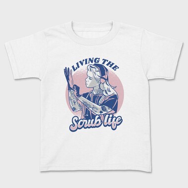 Living the Scrub Life, Kids' T-Shirt