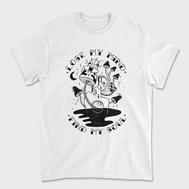 Lose My Mind Find My Soul, Unisex Men's T-Shirt