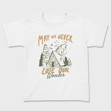 May We Never Lose Our Wonder Cabin 2, Kids' T-Shirt