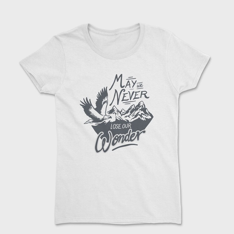 May We Never Lose Our Wonder, Women's T-Shirt
