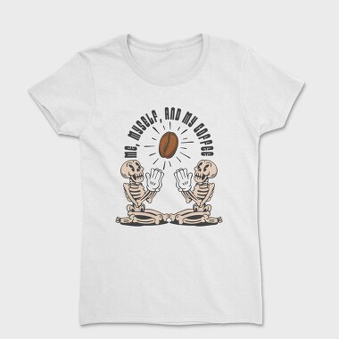 Me Myself and My Coffee, Women's T-Shirt