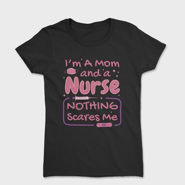 Mom and Nurse, Women's T-Shirt
