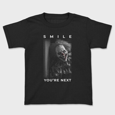 Smile Youre Next, Kids' T-Shirt