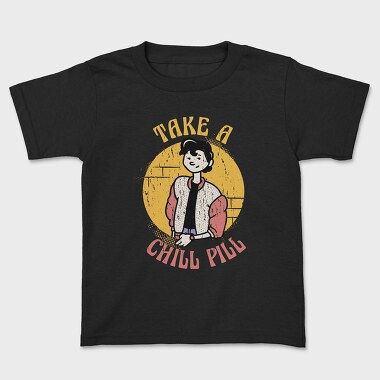 Take a Chill Pill, Kids' T-Shirt