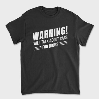 Talk About Cars for Hours, Unisex Men's T-Shirt