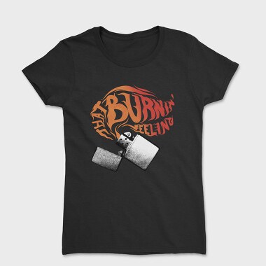 That Burning Feeling, Women's T-Shirt