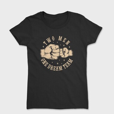 Two Men One Dream Team, Women's T-Shirt