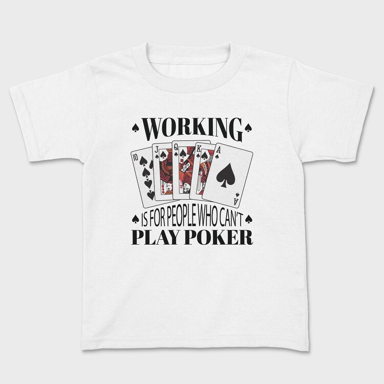Working Play Poker, Kids' T-Shirt