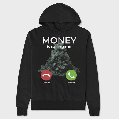 Unisex Men's Hoodie, Money Is Calling Me