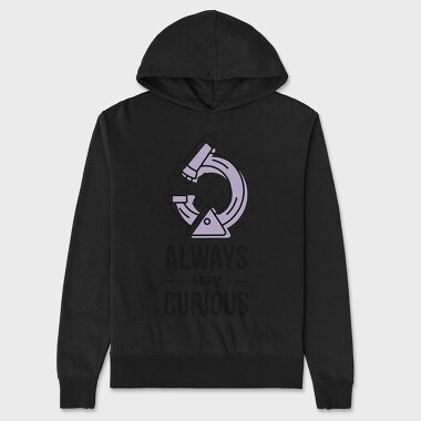 Always Stay Curious, Unisex Men's Hoodie
