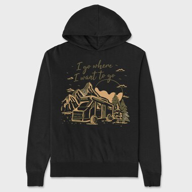 I Go Where I Wnat to Go, Unisex Men's Hoodie