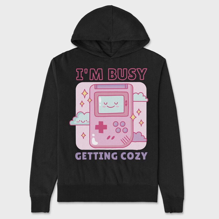 Im Busy Getting Cozy, Unisex Men's Hoodie
