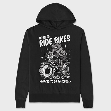 Born to Ride Bikes Forced to Go to School, Unisex Men's Hoodie