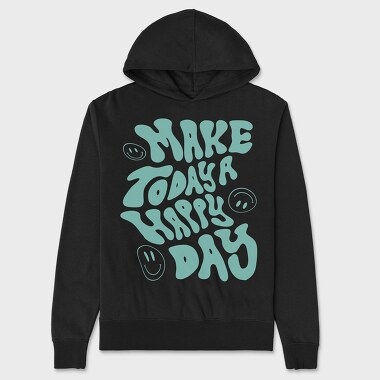 Make Today a Happy Day, Unisex Men's Hoodie