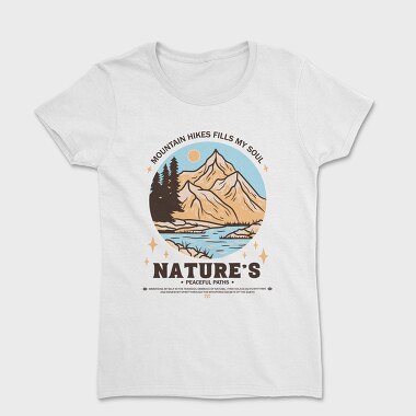 Mountain Hikes Fills My Soul, Women's T-Shirt