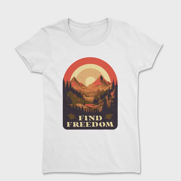 Mountain Sun Find Freedom, Women's T-Shirt