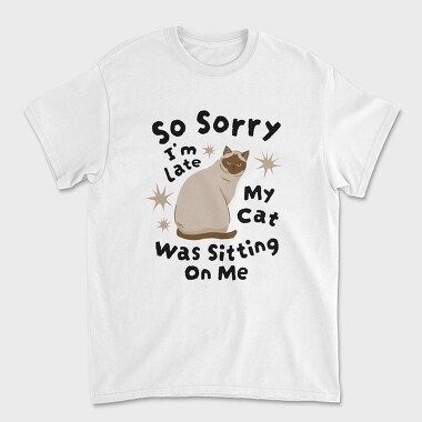 My Cat Was Sitting on Me, Unisex Men's T-Shirt