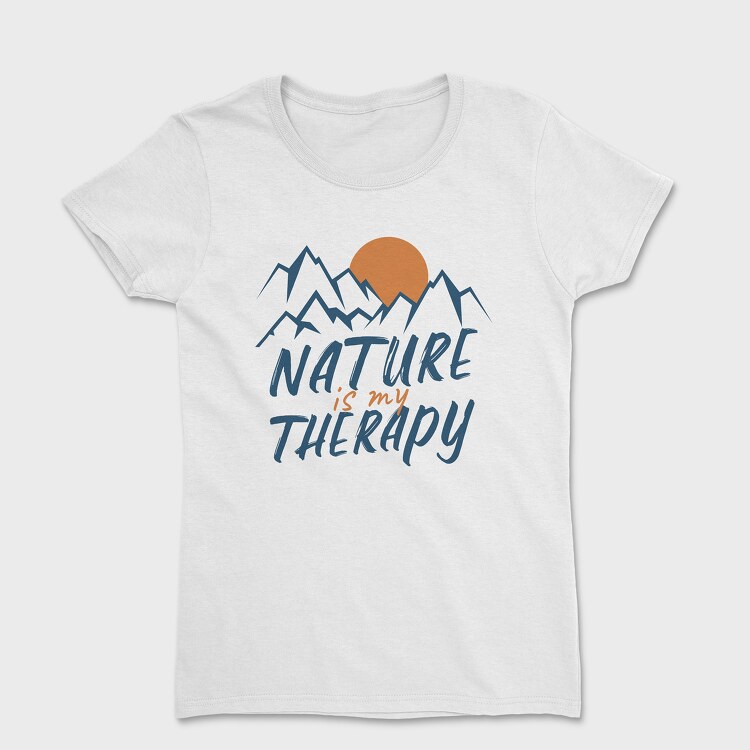 Nature Is My Therapy, Women's T-Shirt