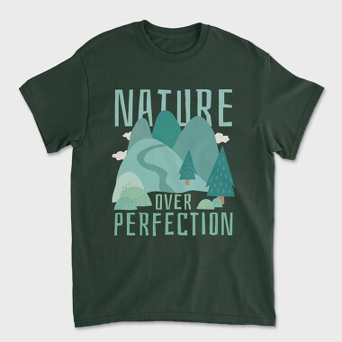 Nature Over Perfection, Unisex Men's T-Shirt