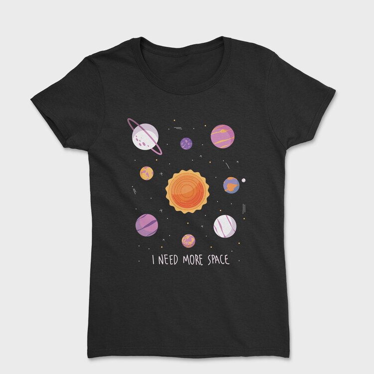 Need More Space Solar System, Women's T-Shirt