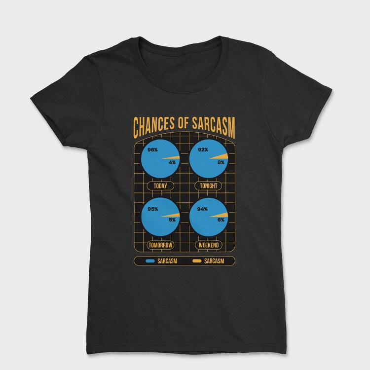 Sarcasm Chances, Дамска Тениска
