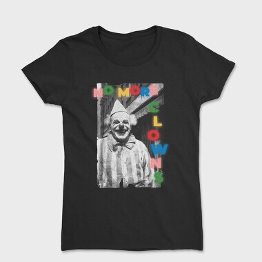 No More Clowns, Women's T-Shirt