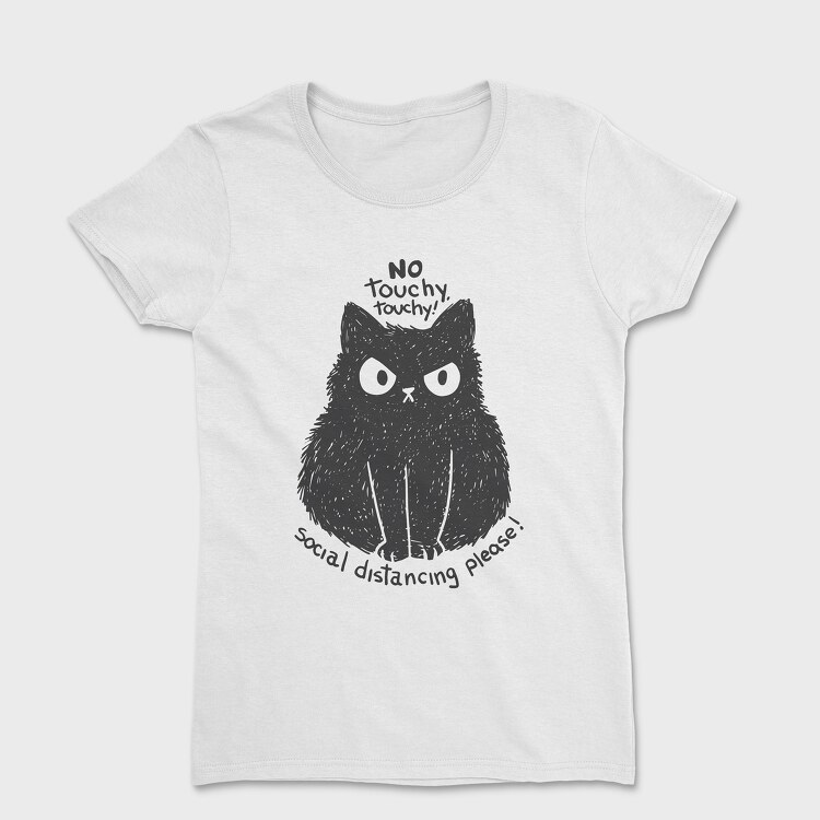 No Touchy Touchy Cat, Women's T-Shirt