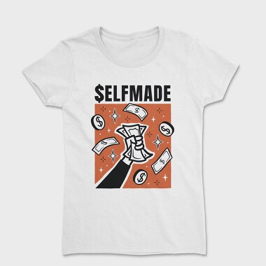 Selfmade, Women's T-Shirt