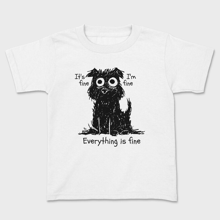 Shaggy Dog Everything Is Fine, Kids' T-Shirt
